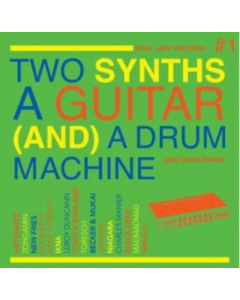SOUL JAZZ RECORDS PRESENTS - TWO SYNTHS, A GUITAR (&) A DRUM MACHINE – POST PUNK DANCE VOL.1 (NEON GREEN VINYL/DL CARD) (I)