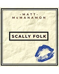 Scally Folk - Matt Mcmanamon