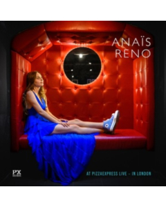 RENO,ANAIS - AT PIZZAEXPRESS LIVE - IN LONDON