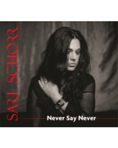 SCHORR,SARI - NEVER SAY NEVER