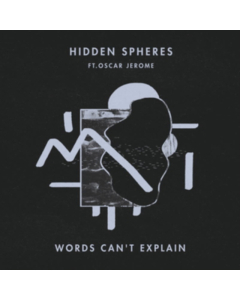 HIDDEN SPHERES - WORDS CANT EXPLAIN FEAT OSCAR JEROME