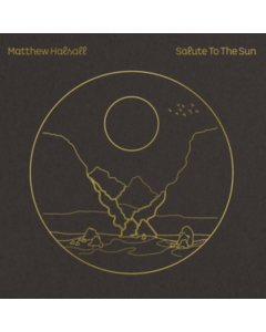 HALSALL,MATTHEW - SALUTE TO THE SUN