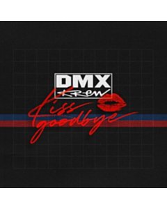 Kiss Goodbye - Dmx Krew
