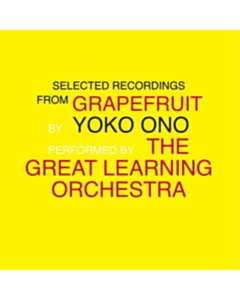 Selected Recordings From Grapefruit (2Lp) - Yoko & The Great Learning Orchestra Ono