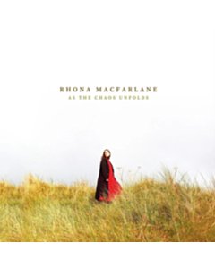 As The Chaos Unfolds (Limited Edition/Red Vinyl) - Rhona Macfarlane