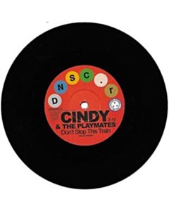 Don'T Stop This Train/The Upset - Cindy & The Playmates & Paul Kelly