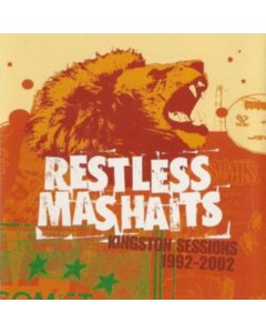 RESTLESS MASHAITS - KINGSTON SESSIONS - 1992-2002