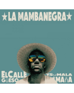 LA MAMBANEGRA - EL CALLEGÜESO Y SU MALA MAÑA