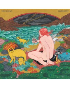 TINY RUINS - CEREMONY