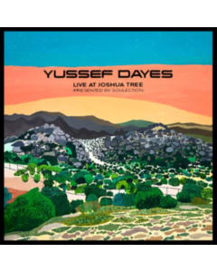 DAYES,YUSSEF - YUSSEF DAYES EXPERIENCE LIVE AT JOSHUA TREE (PRESENTED BY SOULECTION) (I)