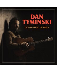 TYMINSKI,DAN - GOD FEARING HEATHEN