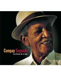 Las Flores De La Vida - Compay Segundo