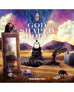 God Shaped Hole (X) - Those Damn Crows