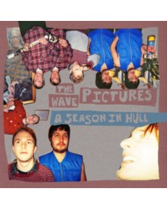 WAVE PICTURES - SEASON IN HULL