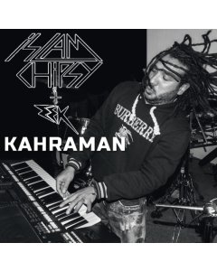 ISLAM CHIPSY & EEK - KAHRAMAN