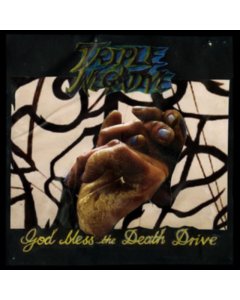 TRIPLE NEGATIVE - GOD BLESS THE DEATH DRIVE
