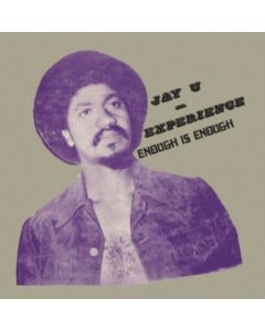 JAY-U EXPERIENCE - ENOUGH IS ENOUGH