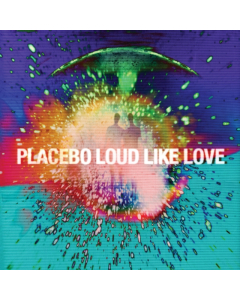 PLACEBO - LOUD LIKE LOVE