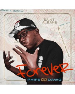 PHIFE DAWG - FOREVER