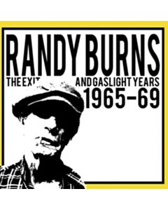 Exit & Gaslight Years 1965-69 - Randy Burns