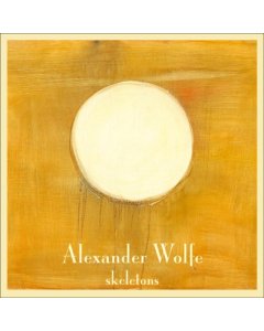 WOLFE,ALEXANDER - SKELETONS