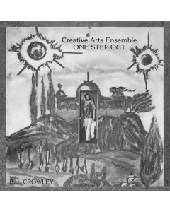 CREATIVE ARTS ENSEMBLE - ONE STEP OUT