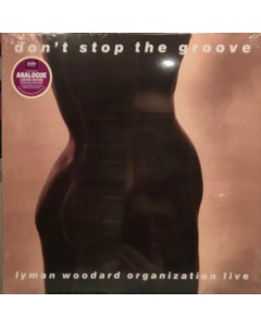 LYMAN WOODARD ORGANIZATION - DONâ€™T STOP THE GROOVE