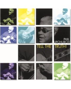 UPCHURCH,PHIL - TELL THE TRUTH (2LP)