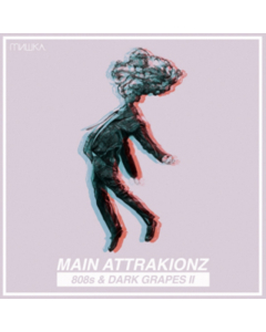 MAIN ATTRAKIONZ - 808S & DARK GRAPES 2 (2LP)