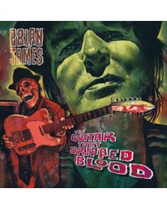 JAMES,BRIAN - GUITAR THAT DRIPPED BLOOD