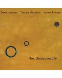 LIEBMAN,DAVE; RUDOLPH,ADAM; NAKATANI,TATSUYA - UNKNOWABLE