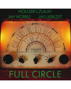 CZUKAY,HOLGER; JAH WOBBLE,JAKI LIEBEZEI - FULL CIRCLE