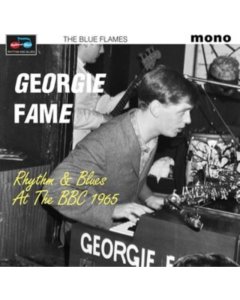 Rhythm & Blues At The Bbc 1965 - Fame,Georgie & The Blue Flames