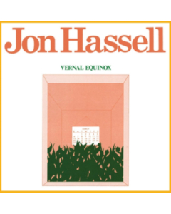 HASSELL,JON - VERNAL EQUINOX (140G)