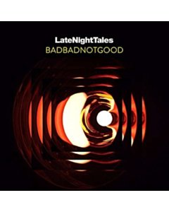 Late Night Tales - Badbadnotgood