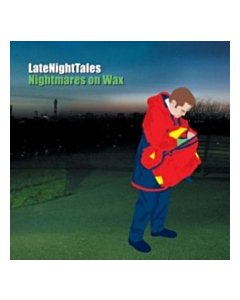 Late Night Tales: Nightmares On Wax - Nightmares On Wax