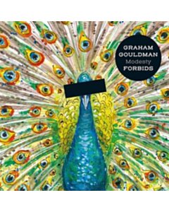 GRAHAM GOULDMAN - MODESTY FORBIDS