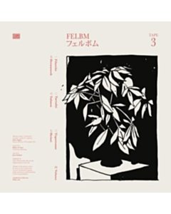 Tape 3/Tape 4 - Felbm