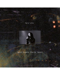 Quiet Nights (Early Takes) Ft. King Krule - Tara Lily