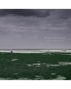 PULSELOVERS - CIRCLES WITHIN CIRCLES