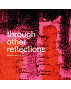 Through Other Reflections (Cream Vinyl) - Soundcarriers