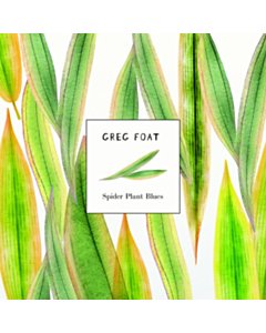 Spider Plant Blues - Greg Foat