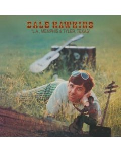 HAWKINS,DALE - L.A., MEMPHIS AND TYLER, TEXAS