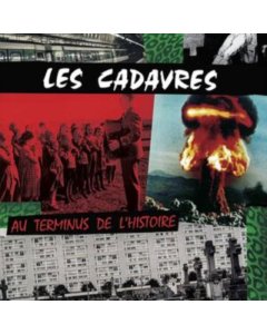 LES CADAVRES - AU TERMINUS DE L'HISTOIRE (IMPORT)