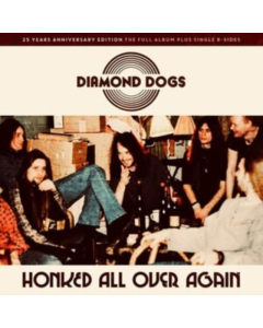 DIAMOND DOGS - HONKED ALL OVER AGAIN