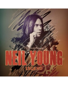 YOUNG,NEIL - LEGEND / THE ROOTS OF / UNAUTHORIZED