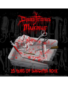 DISASTROUS MURMUR - 25 YEARS OF SLAUGHTER ROCK