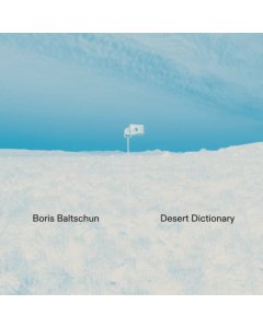 BALTSCHUN,BORIS - DESERT DICTIONARY