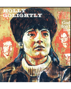 GOLIGHTLY,HOLLY - GOD DON'T LIKE IT