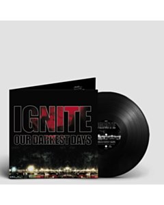 IGNITE - OUR DARKEST DAYS